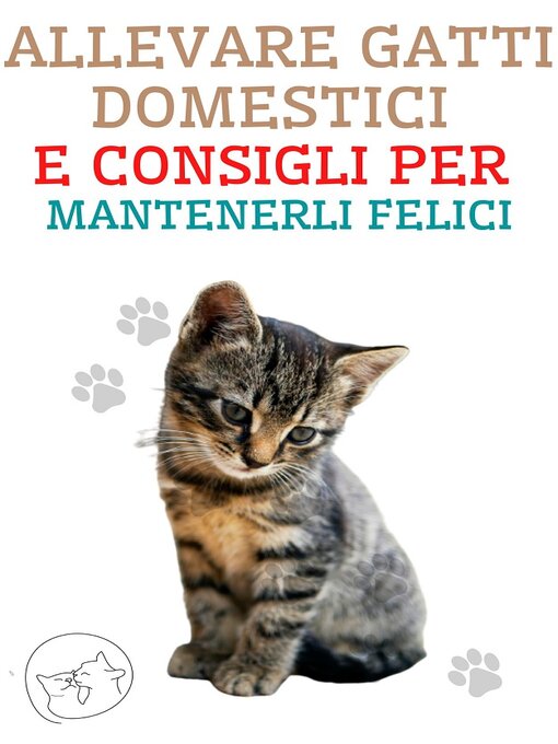 Title details for Allevare gatti domestici e consigli per mantenerli felici by Edwin Pinto - Available